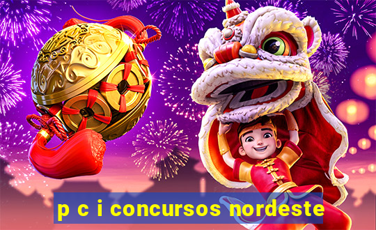 p c i concursos nordeste